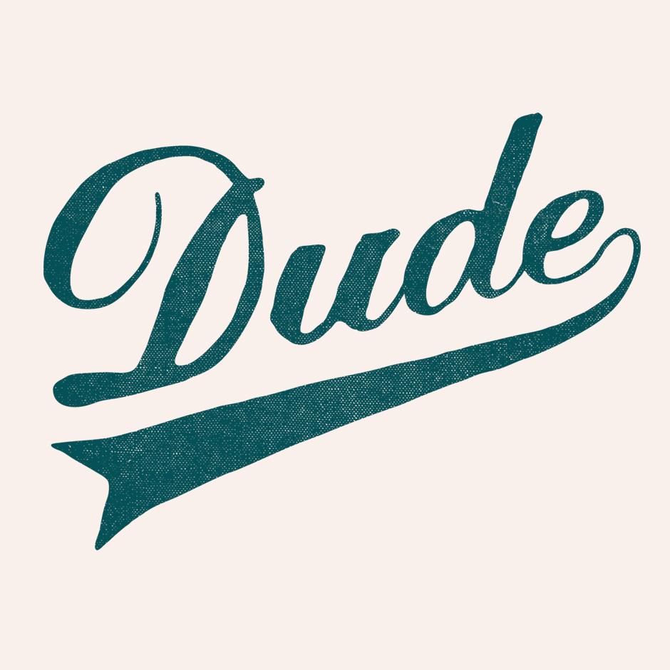 Dude